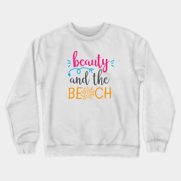 Beauty and the beach Crewneck Sweatshirt by oceanys